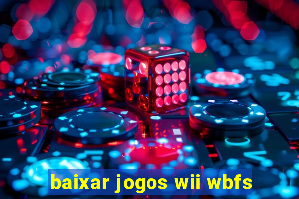 baixar jogos wii wbfs